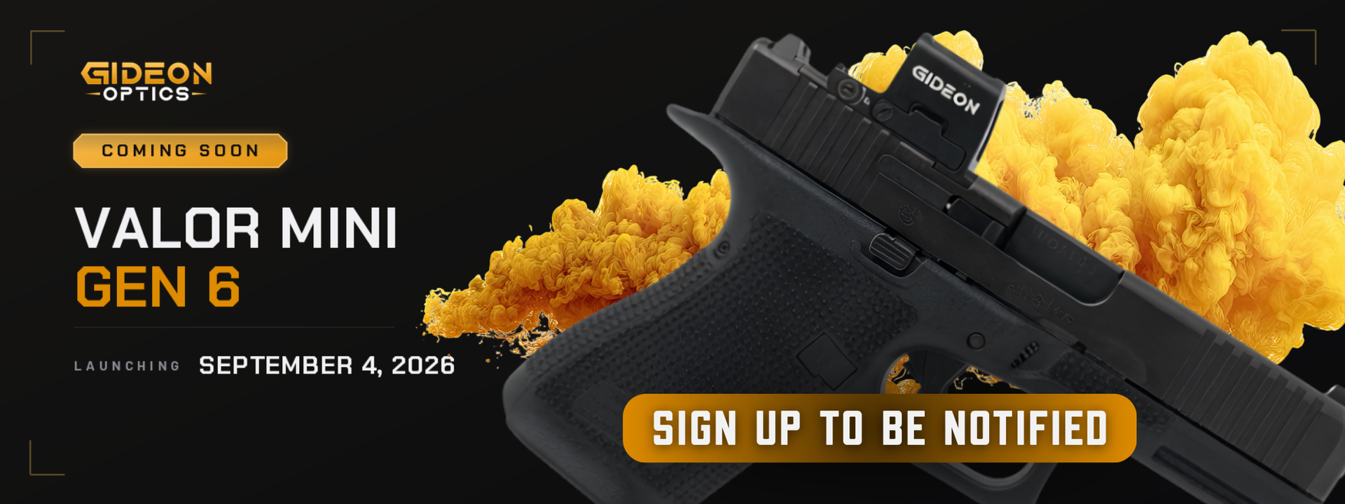 Valor Mini Gen 6 pistol on a black ad banner with yellow smoke, announcing coming soon and a sign-up call-to-action.